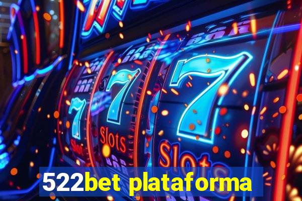 522bet plataforma